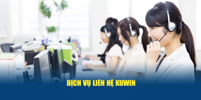 Dịch vụ liên hệ Kuwin